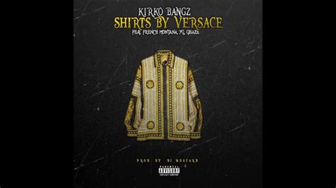 shirt by versace clean download|BTS: Kirko Bangz .